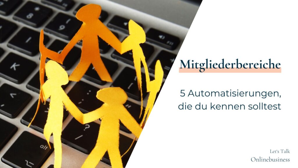 5 Automatisierungen für Mitgliederbereiche