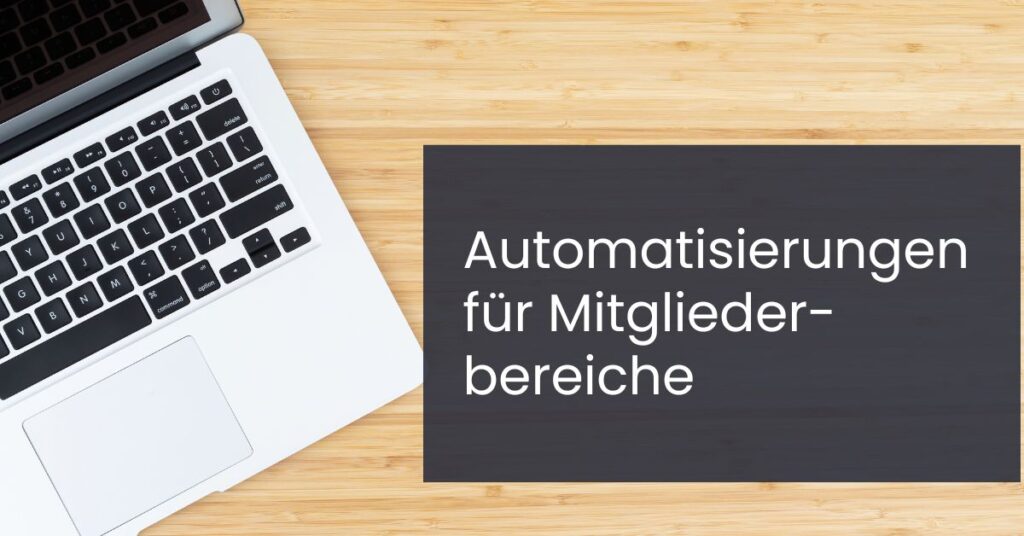 5 Automatisierungen für Mitgliederbereiche