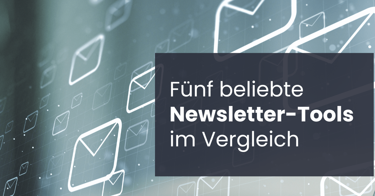Fünf beliebte E-Mail-Marketing-Tools im Vergleich